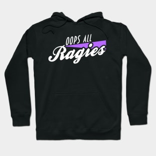 Oops, All Ragies Hoodie